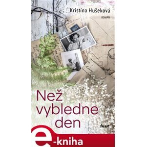 Než vybledne den - Kristína Hušeková e-kniha