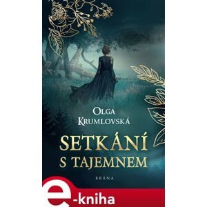 Setkání s tajemnem - Olga Krumlovská e-kniha
