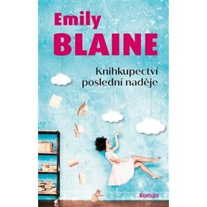 Knihkupectví poslední naděje - Emily Blaine