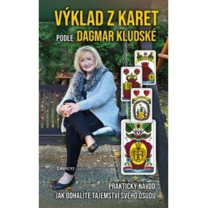 Výklad z karet podle Dagmar Kludské - Dagmar Kludská