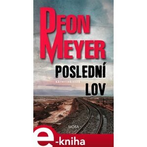Poslední lov - Deon Meyer e-kniha