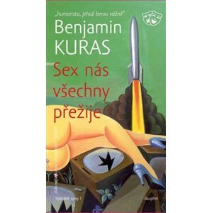Sex nás všechny přežije - Benjamin Kuras
