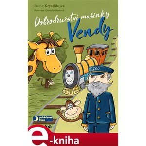 Dobrodružství mašinky Vendy - Lucie Krystlíková e-kniha