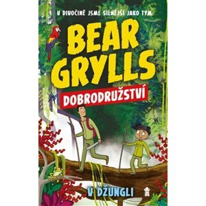 Bear Grylls 3: Dobrodružství v džungli - Bear Grylls