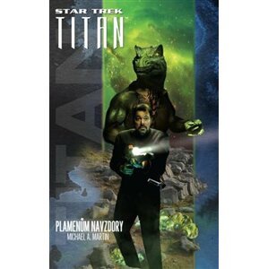 Plamenům navzdory. Star Trek: Typhonský pakt II - Michael A. Martin