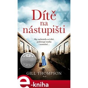 Dítě na nástupišti - Gill Thompson e-kniha