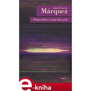 Plukovníkovi nemá kdo psát - Gabriel García Márquez e-kniha