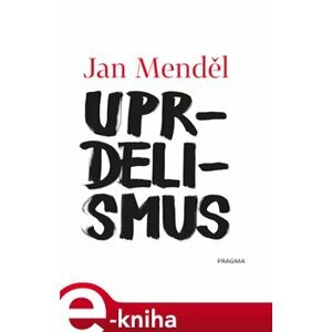 Uprdelismus - Jan Menděl e-kniha
