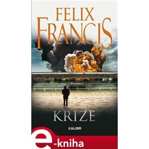 Krize - Felix Francis e-kniha