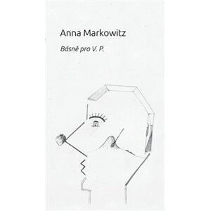 Básně pro V. P. - Anna Markowitz