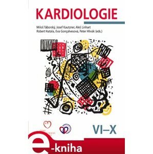 EK-Kardiologie: Svazek VI.-X. - Josef Kautzner, Aleš Linhart, Robert Hatala, Eva Goncalvesová, Peter Hlivák, Miloš Táborský e-kniha