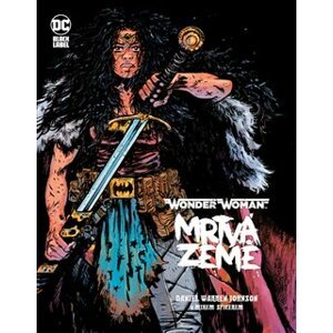Wonder Woman: Mrtvá Země (Black Label) - Darien Warren Johnson