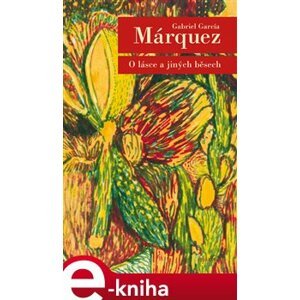 O lásce a jiných běsech - Gabriel García Márquez e-kniha