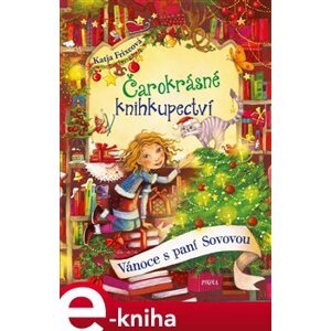 Vánoce s paní Sovovou. Čarokrásné knihkupectví 5 - Katja Frixeová, Florentine Prechtelová e-kniha