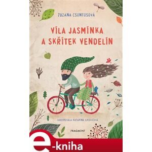 Víla Jasmínka a skřítek Vendelín - Zuzana Csontosová e-kniha
