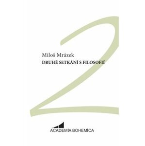 Druhé setkání s filosofií - Miloš Mrázek