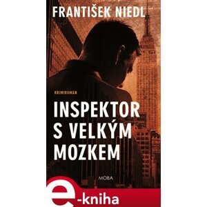 Inspektor s velkým mozkem - František Niedl e-kniha