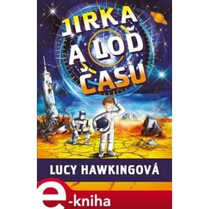Jirka a loď času - Lucy Hawkingová e-kniha