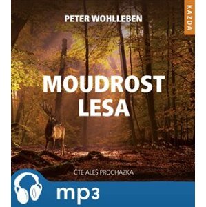 Moudrost lesa, mp3 - Peter Wohlleben
