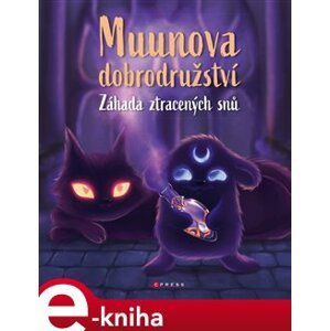 Muunova dobrodružství: záhada ztracených snů - Zuzana Žiaková e-kniha