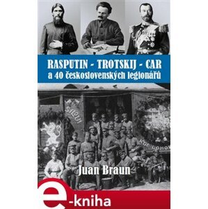 Rasputin - Trockij - car. a 40 československých legionářů - Juan Braun e-kniha