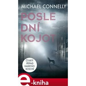 Poslední kojot - Michael Connelly e-kniha