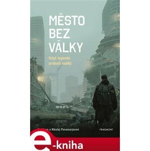 Město bez války - Světlana Ponomarevová, Nikolaj Ponomarev e-kniha