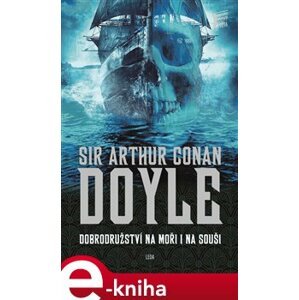 Dobrodružství na moři i na souši - Arthur Conan Doyle e-kniha