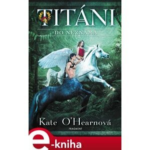 Titáni – Do neznáma - Kate O’Hearnová e-kniha