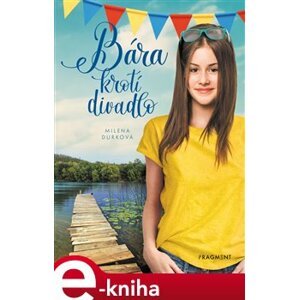 Bára krotí divadlo - Milena Durková e-kniha