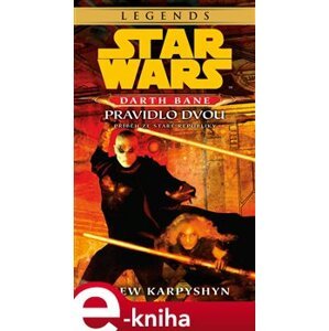 Star Wars - Darth Bane 2. Pravidlo dvou - Drew Karpyshyn e-kniha