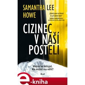 Cizinec v naší posteli - Samantha Lee Howe e-kniha