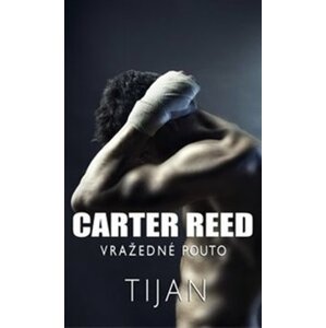 Carter Reed - Vražedné pouto - Tijan
