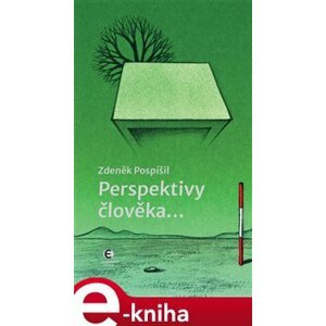 Perspektivy člověka - Zdeněk Pospíšil e-kniha