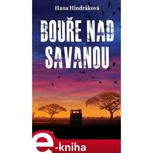 Bouře nad savanou - Hana Hindráková e-kniha