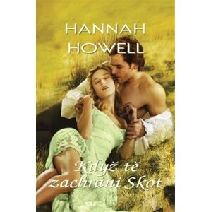 Když tě zachrání Skot - Hannah Howell
