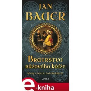Bratrstvo růžového kříže - Jan Bauer e-kniha