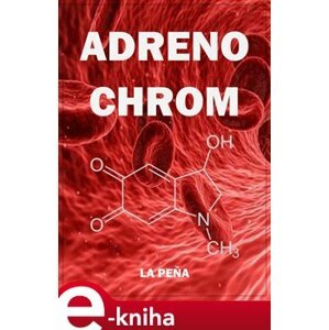 Adrenochrom - La Peňa e-kniha