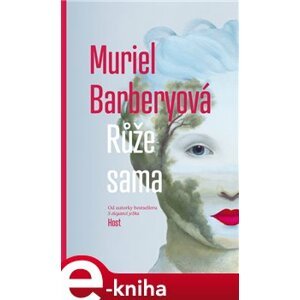 Růže sama - Muriel Barberyová e-kniha