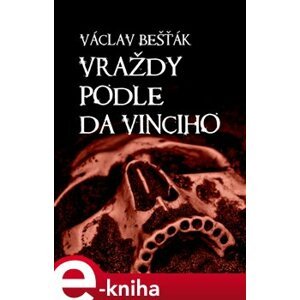 Vraždy podle da Vinciho - Václav Bešťák e-kniha