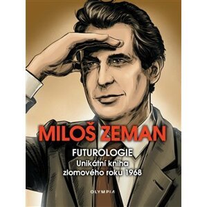 Futurologie. Unikátní kniha zlomového roku 1968 - Miloš Zeman