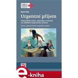 Urgentní příjem. Nejčastější znaky, příznaky a nemoci na oddělení urgentního příjmu - Martin Polák e-kniha