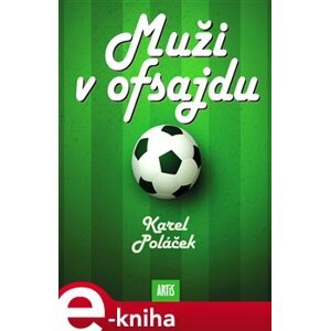 Muži v ofsajdu - Karel Poláček e-kniha