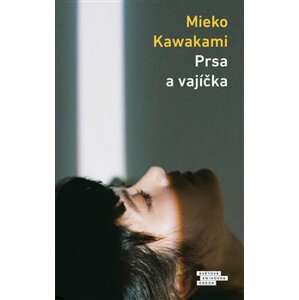 Prsa a vajíčka - Mieko Kawakami