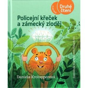 Policejní křeček a zámecký zloděj - Daniela Krolupperová