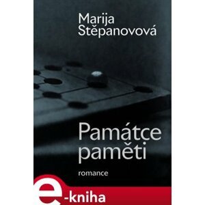 Památce paměti. romance - Marija Stěpanovová e-kniha