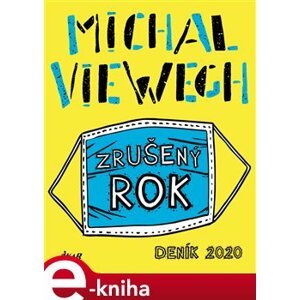 Zrušený rok – Deník 2020 - Michal Viewegh e-kniha
