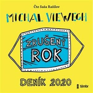 Zrušený rok – Deník 2020, CD - Michal Viewegh