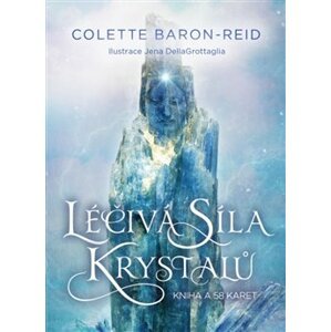 Léčivá síla krystalů. kniha a 58 karet - Colette Baron-Reid