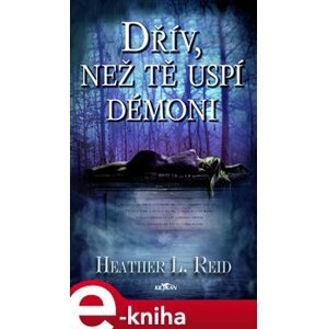 Dřív, než tě uspí démoni - Heather L. Reid e-kniha